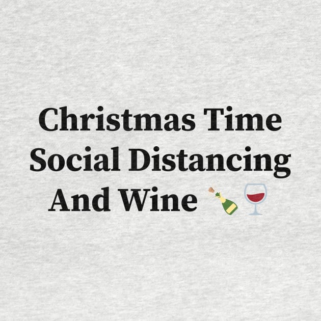 Christmas Time Social Distancing And Wine by Souna's Store
